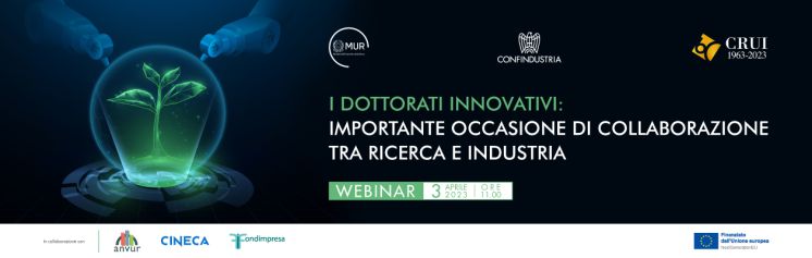 Webinar &quot;I Dottorati innovativi: importante occasione di collaborazione tra ricerca e industria&quot;