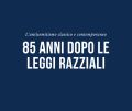 85 anni dopo le leggi razziali